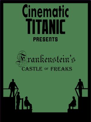 Cinematic Titanic: Frankenstein's Castle of Freaks's poster