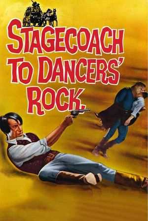 Stagecoach to Dancers' Rock's poster