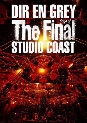 DIR EN GREY - THE FINAL DAYS OF STUDIO COAST's poster