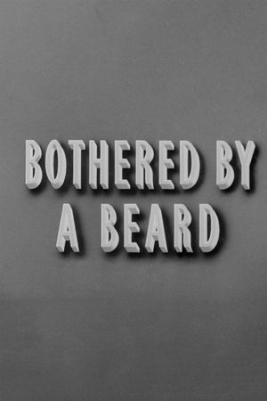 Bothered by a Beard's poster image