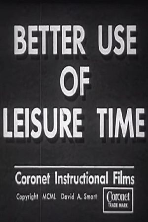 Better Use of Leisure Time's poster