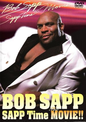 Bob Sapp: Sapp Time The Movie!'s poster