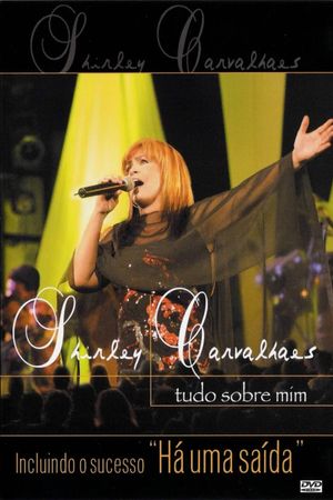 Shirley Carvalhaes - Tudo Sobre Mim (Ao Vivo)'s poster