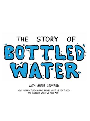 The Story of Bottled Water's poster