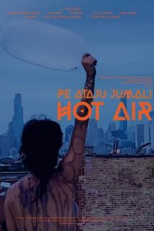 Pe ataju jumali / Hot air's poster