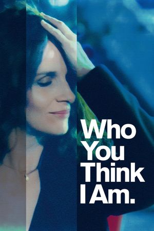 Who You Think I Am's poster