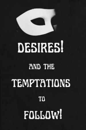 Desires! And the Temptations to Follow!'s poster