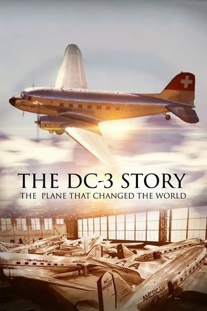 The DC-3 Story: The Plane That Changed the World's poster