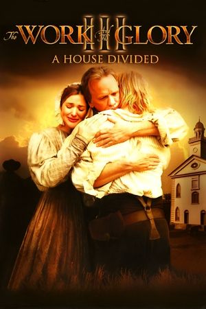 The Work and the Glory III: A House Divided's poster