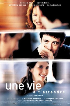 Une vie à t'attendre's poster
