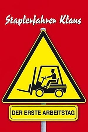 Forklift Driver Klaus: The First Day on the Job's poster