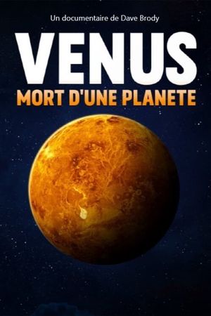 Venus: Death of a Planet's poster