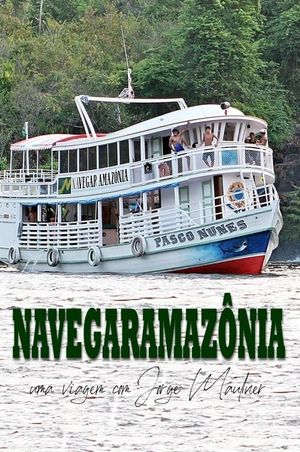 Navegaramazônia - Uma Viagem com Jorge Mautner's poster