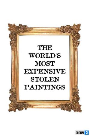 The World's Most Expensive Stolen Paintings's poster image