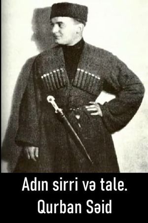 Adın sirri və tale. Qurban Səid's poster