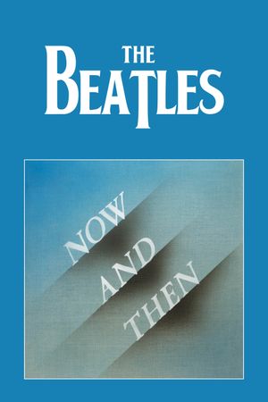 Now and Then - The Last Beatles Song's poster