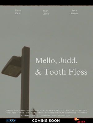 Mello, Judd, & Tooth Floss's poster