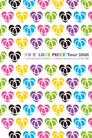 LOVE PiECE Tour 2008 - Megane Kakenakya Yume ga Nee! - at Pacifico Yokohama on 1st of May 2008's poster