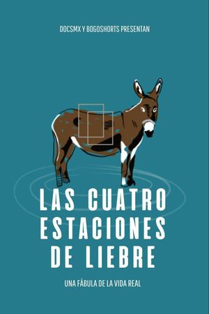 Las Cuatro Estaciones de Liebre's poster