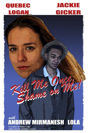 Kill Me Once, Shame On Me!'s poster