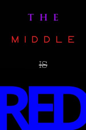 The Middle is Red's poster