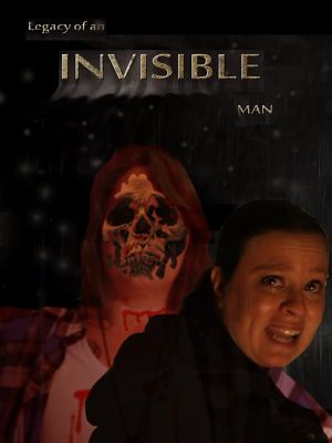 Legacy of an Invisible Man's poster