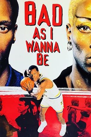 Bad As I Wanna Be: The Dennis Rodman Story's poster