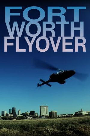 Fort Worth Flyover's poster image