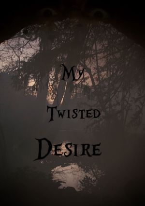 My Twisted Desire's poster