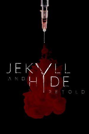 Jekyll and Hyde Retold's poster