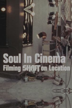 Soul in Cinema: Filming 'Shaft' on Location's poster
