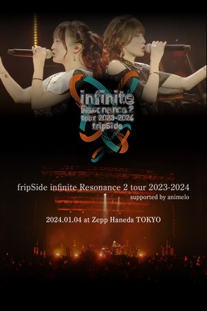 fripSide infinite Resonance 2 tour 2023-2024 supported by animelo〈2024.1.4（Thu）Zepp Haneda TOKYO〉's poster