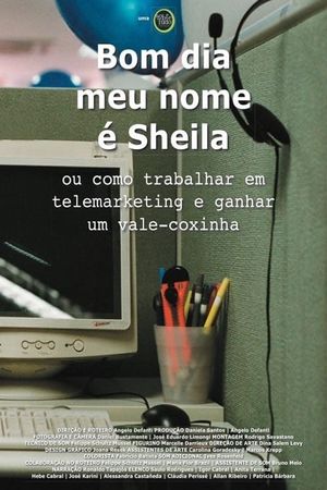 Bom Dia, Meu Nome é Sheila ou Como Trabalhar em Telemarketing e Ganhar um Vale-Coxinha's poster