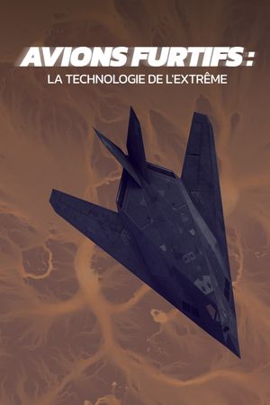 Avions furtifs : La Technologie de l'extrême's poster