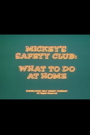 Mickey's Safety Club: What to Do at Home's poster