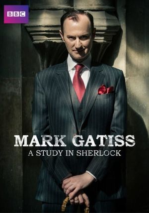 Mark Gatiss: A Study in Sherlock's poster