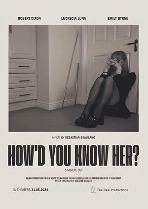 How'd You Know Her?'s poster