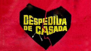 Despedida de casada's poster