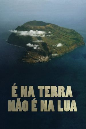 É na Terra não é na Lua's poster