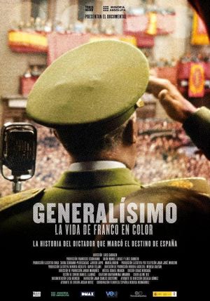 Generalísimo, la vida de Franco en color's poster