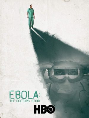 Ebola: The Doctors' Story's poster
