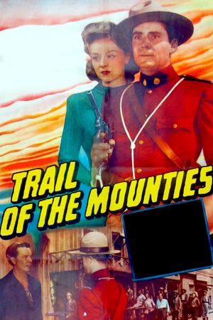 Trail of the Mounties's poster