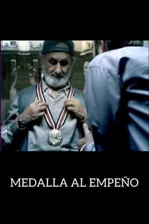 Medalla al Empeño's poster