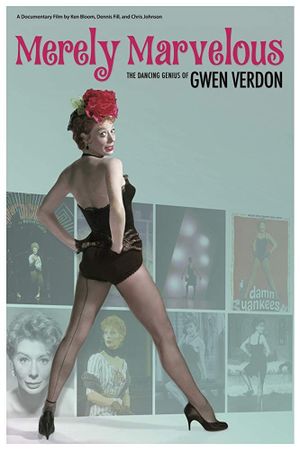 Merely Marvelous: The Dancing Genius of Gwen Verdon's poster
