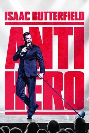 Isaac Butterfield: Anti Hero's poster