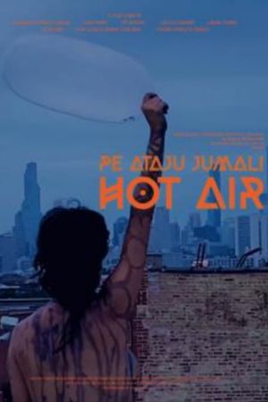 Pe ataju jumali / Hot air's poster