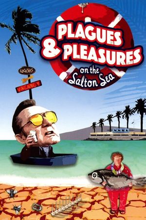 Plagues and Pleasures on the Salton Sea's poster
