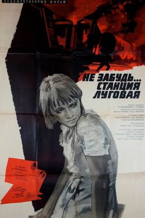 Ne zabud... Stantsiya Lugovaya's poster