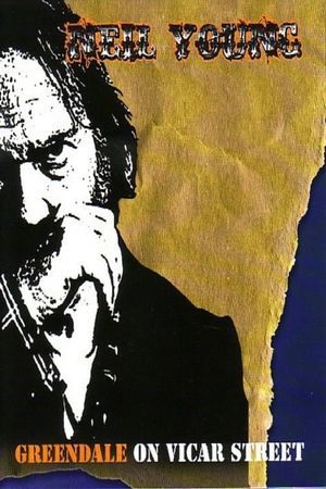 Neil Young: Greendale: Live at Vicar Street's poster