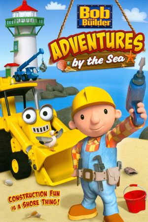 Bob the Builder: Adventures by the Sea's poster